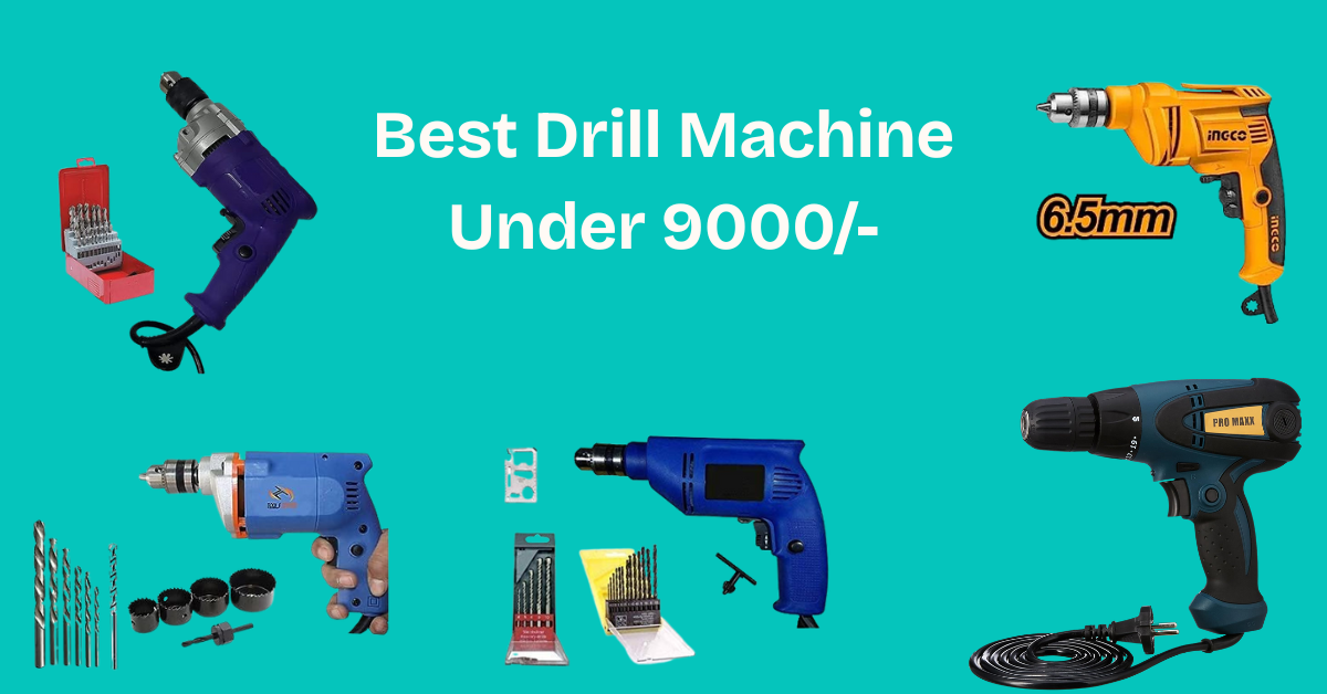 Best Drill Machine Under 9000/-
