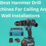 Best Hammer Drill Machines For Ceiling And Wall Installations