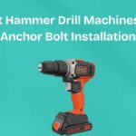 Best Hammer Drill Machines for Anchor Bolt Installation