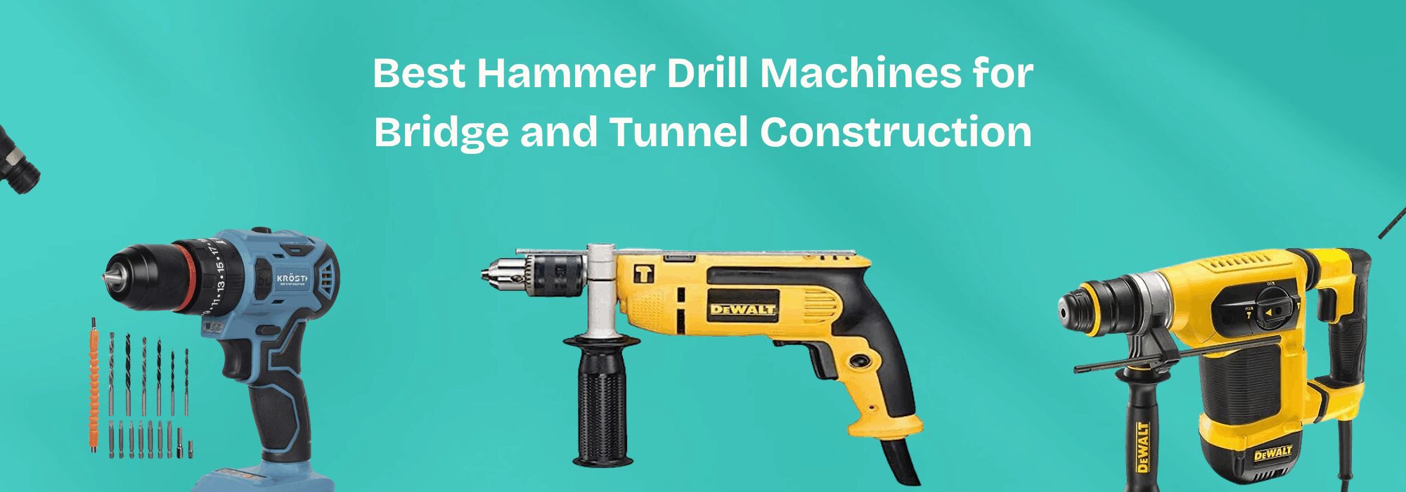 Best Hammer Drill Machines for Bridge and Tunnel Construction