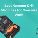 Best Hammer Drill Machines for Concrete Work