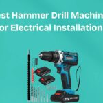 Best Hammer Drill Machines for Electrical Installations