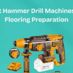 Best Hammer Drill Machines for Flooring Preparation