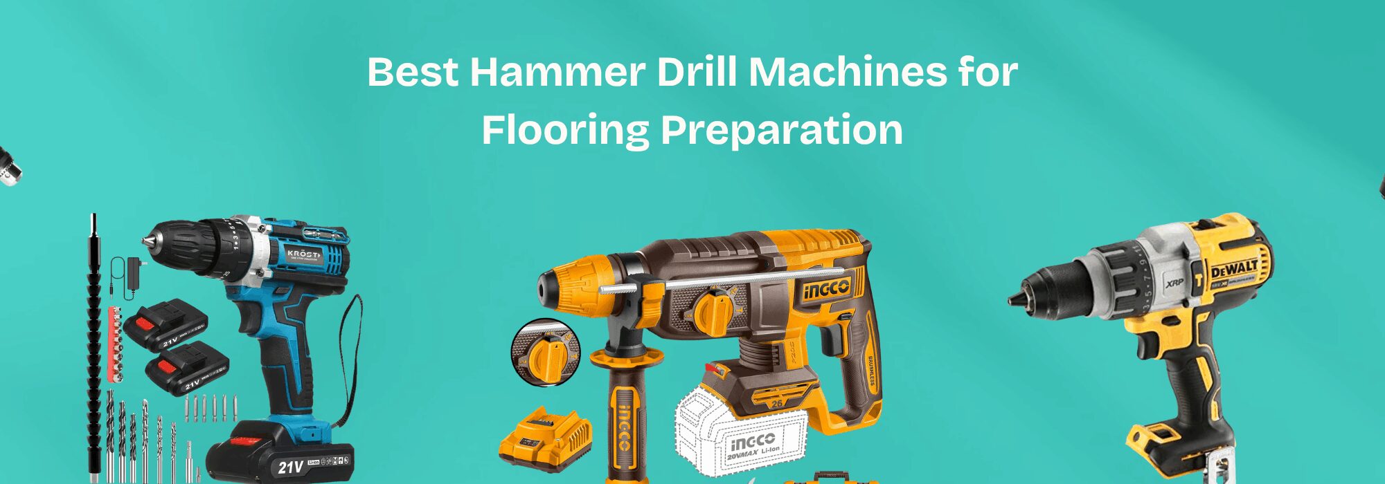Best Hammer Drill Machines for Flooring Preparation
