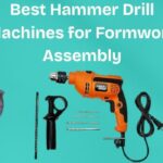 Best Hammer Drill Machines for Formwork Assembly