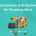 Best Hammer Drill Machines for Plumbing Work
