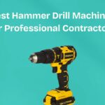 Best Hammer Drill Machines for Professional Contractors