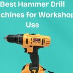 Best Hammer Drill Machines for Workshop Use