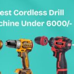 top 10 cordless hammer drill machines under 6000/-
