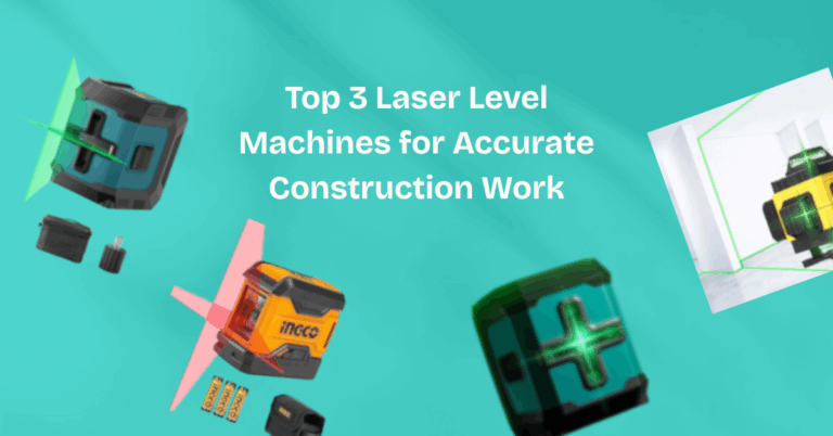Top 3 Laser Level Machines for Accurate Construction Work