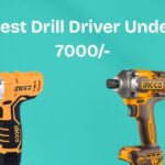 Best Drill Driver Under 7000